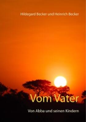 Becker |  Vom Vater | eBook | Sack Fachmedien