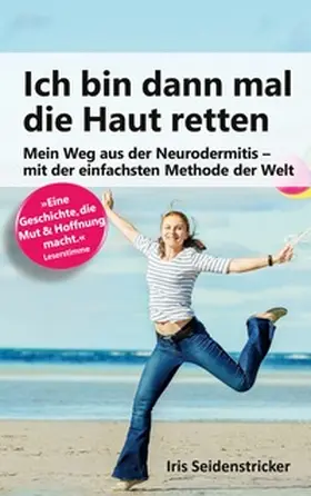 Seidenstricker |  Ich bin dann mal die Haut retten | Buch |  Sack Fachmedien