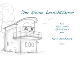 Buchholz |  Der kleine Leuchtturm | Buch |  Sack Fachmedien