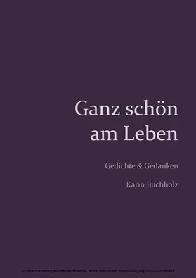 Buchholz |  Ganz schön am Leben | eBook | Sack Fachmedien