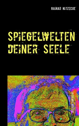 Nitzsche |  Spiegelwelten deiner Seele | eBook | Sack Fachmedien