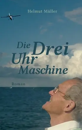 Müller |  Die Drei-Uhr-Maschine | Buch |  Sack Fachmedien