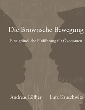 Löffler / Kruschwitz |  Die Brownsche Bewegung | Buch |  Sack Fachmedien