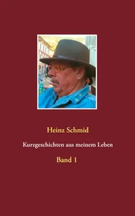 Schmid |  Kurzgeschichten aus meinem Leben | Buch |  Sack Fachmedien