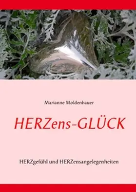 Moldenhauer |  Herzens-Glück | Buch |  Sack Fachmedien