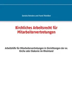 Reinders / Thönißen |  Kirchliches Arbeitsrecht für Mitarbeitervertretungen | Buch |  Sack Fachmedien
