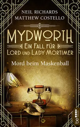 Costello / Richards |  Mydworth - Mord beim Maskenball | Buch |  Sack Fachmedien