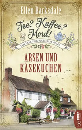 Barksdale | Tee? Kaffee? Mord! Arsen und Käsekuchen | Buch | 978-3-7413-0160-5 | sack.de