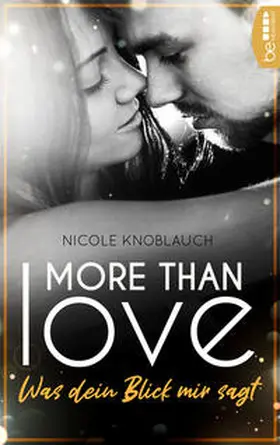 Knoblauch |  More than Love ¿ Was dein Blick mir sagt | Buch |  Sack Fachmedien