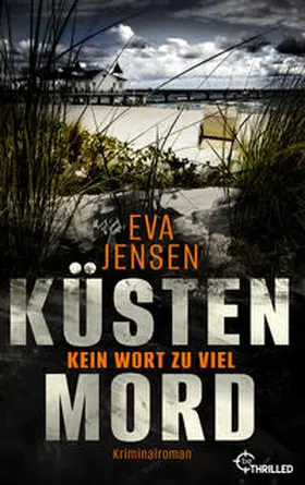 Jensen |  Küstenmord: Kein Wort zu viel | Buch |  Sack Fachmedien