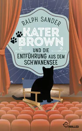 Sander |  Kater Brown und die Entführung aus dem Schwanensee | Buch |  Sack Fachmedien