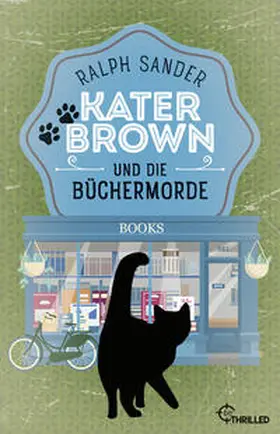 Sander | Kater Brown und die Büchermorde | Buch | 978-3-7413-0321-0 | www2.sack.de