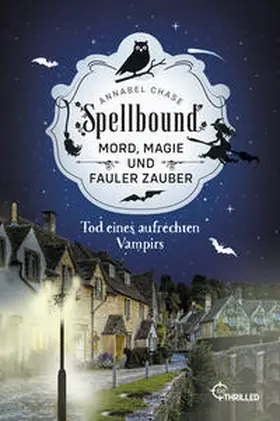 Chase |  Spellbound - Tod eines aufrechten Vampirs | Buch |  Sack Fachmedien