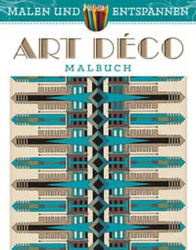 Rowe |  Malen und entspannen: Art Déco | Buch |  Sack Fachmedien