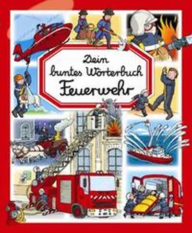  Dein buntes Wörterbuch: Feuerwehr | Buch |  Sack Fachmedien