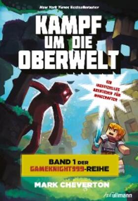 Cheverton |  Kampf um die Oberwelt: Band 1 der Gameknight999-Serie | eBook | Sack Fachmedien