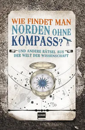 Brecher |  Wie findet man Norden ohne Kompass? | Buch |  Sack Fachmedien