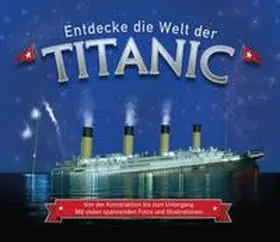 Fullman |  Entdecke die Welt der Titanic | Buch |  Sack Fachmedien