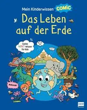Ledu / Frattini / Ledu-Frattini |  Mein Kinderwissen-Comic - Das Leben auf der Erde (Planet Erde, Pflanzen, Tiere, Der Mensch) | Buch |  Sack Fachmedien