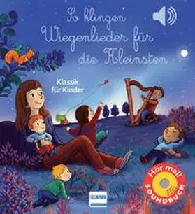 Collet / Püschel / Cordier |  So klingen Wiegenlieder für die Kleinsten | Buch |  Sack Fachmedien