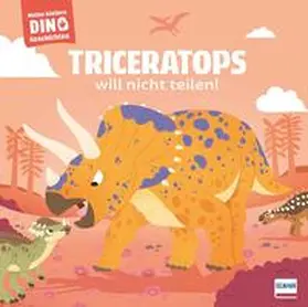 Frattini |  Meine kleinen Dinogeschichten - Triceratops will nicht teilen! | Buch |  Sack Fachmedien