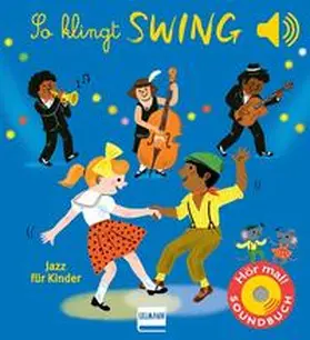 Collet |  So klingt Swing - Jazz für Kinder | Buch |  Sack Fachmedien