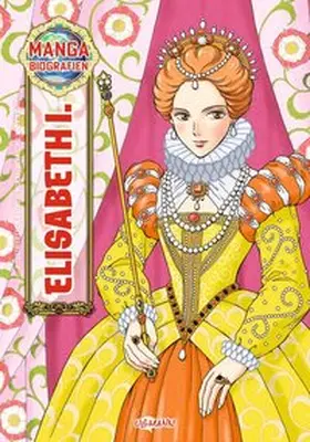  Manga Biografien - Elisabeth I. | Buch |  Sack Fachmedien