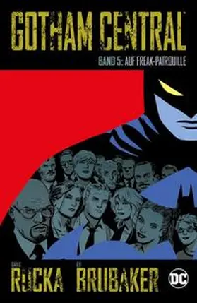 Rucka / Brubaker / Alexander |  Gotham Central 05 - Auf Freak-Patrouille | Buch |  Sack Fachmedien