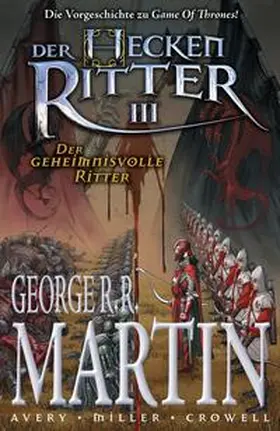 Martin / Avery / Miller | Der Heckenritter III | Buch | 978-3-7416-0678-6 | www2.sack.de