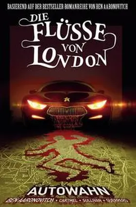 Aaronovitch / Cartmel / Sullivan |  Die Flüsse von London - Graphic Novel | Buch |  Sack Fachmedien