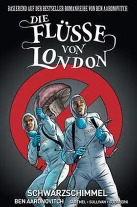 Aaronovitch / Cartmel / Sullivan |  Die Flüsse von London - Graphic Novel | Buch |  Sack Fachmedien