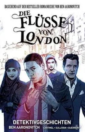 Aaronovitch / Sullivan / Cartmel |  Die Flüsse von London - Graphic Novel | Buch |  Sack Fachmedien