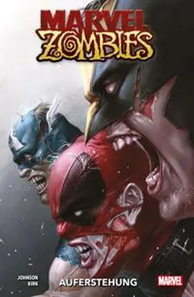 Johnson / Kirk |  Marvel Zombies: Auferstehung | Buch |  Sack Fachmedien