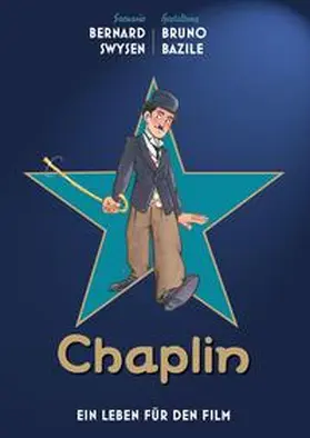 Swysen / Bazile |  Chaplin - Ein Leben für den Film | Buch |  Sack Fachmedien