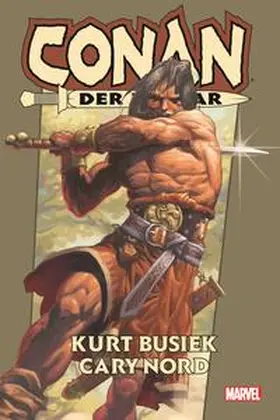 Busiek / Nord |  Conan der Barbar von Kurt Busiek | Buch |  Sack Fachmedien