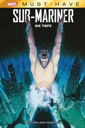 Milligan / Ribic |  Marvel Must-Have: Sub-Mariner - Die Tiefe | Buch |  Sack Fachmedien