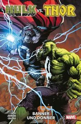 Cates / Cóccolo / Johnson | Hulk vs. Thor: Banner und Donner | Buch | 978-3-7416-3141-2 | www2.sack.de