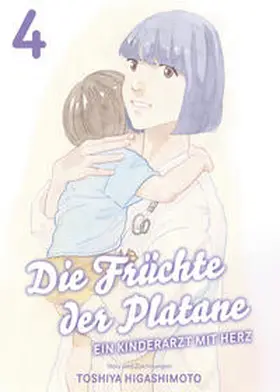 Higashimoto |  Die Früchte der Platane - Ein Kinderarzt mit Herz 04 | Buch |  Sack Fachmedien