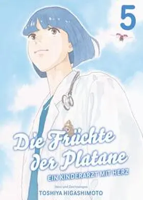 Higashimoto |  Die Früchte der Platane - Ein Kinderarzt mit Herz 05 | Buch |  Sack Fachmedien