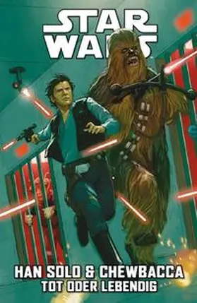Guggenheim / Messina / Fry |  Star Wars Comics: Han Solo & Chewbacca 2 - Tot oder Lebendig | Buch |  Sack Fachmedien