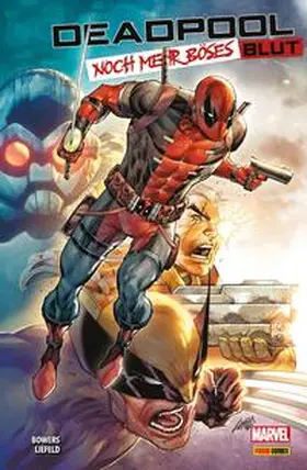 Liefeld / Bowers |  Deadpool: Noch mehr böses Blut | Buch |  Sack Fachmedien