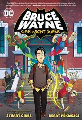 Gibbs / Pekmezci |  Bruce Wayne: Gar nicht super | Buch |  Sack Fachmedien