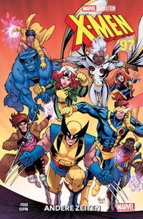 Foxe / Espin | X-Men '97: Andere Zeiten | Buch | 978-3-7416-3891-6 | sack.de