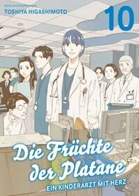 Higashimoto |  Die Früchte der Platane - Ein Kinderarzt mit Herz 10 | Buch |  Sack Fachmedien