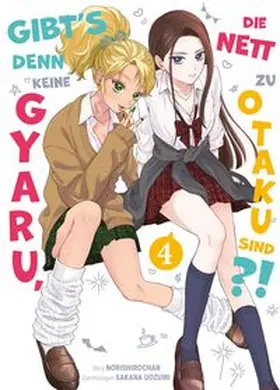 Norishirochan / Uozumi |  Gibt's denn keine Gyaru, die nett zu Otaku sind?! 04 | Buch |  Sack Fachmedien