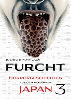 Kawakami / Panini |  Furcht: Horrorgeschichten aus dem modernen Japan 03 | Buch |  Sack Fachmedien
