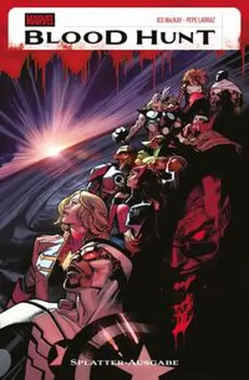 MacKay / Larraz / Pichelli |  Blood Hunt Sammelband Splatter-Ausgabe | Buch |  Sack Fachmedien