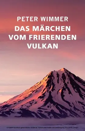Wimmer |  Das Märchen vom frierenden Vulkan | eBook | Sack Fachmedien