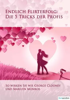 Dallmann / Sasse / Esters |  Endlich Flirterfolg | eBook | Sack Fachmedien