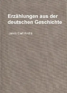 Andrä / Hoffmann / Groth |  Erzählungen aus der deutschen Geschichte | eBook | Sack Fachmedien